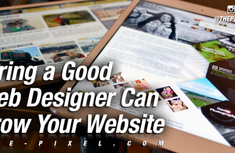 Hiring a Good Web Designer Can Grow Your Website