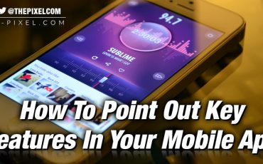 How-To Point Out Key Features in Your Mobile App
