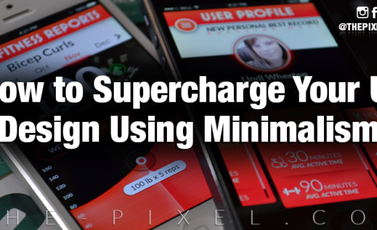 Supercharge Your UI Design Using Minimalism